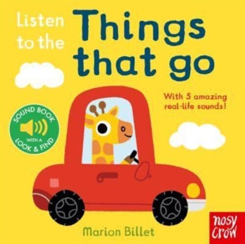 Listen to the Things That Go (Board Book, Re-issue)