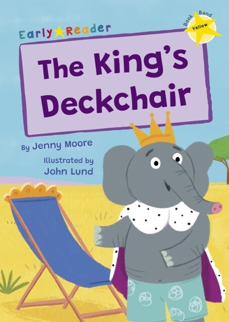 The Kings Deckchair : (Yellow Early Reader) (Paperback)