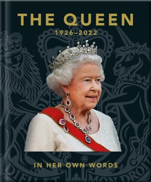 The Queen 1926-2022 : In Her Own Words (Hardcover, Reissue)