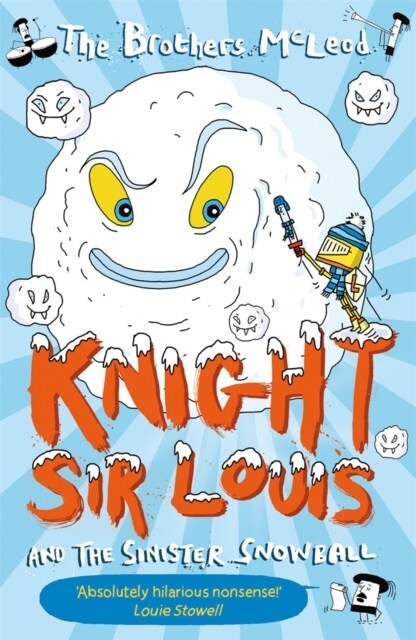 Knight Sir Louis and the Sinister Snowball (Paperback)