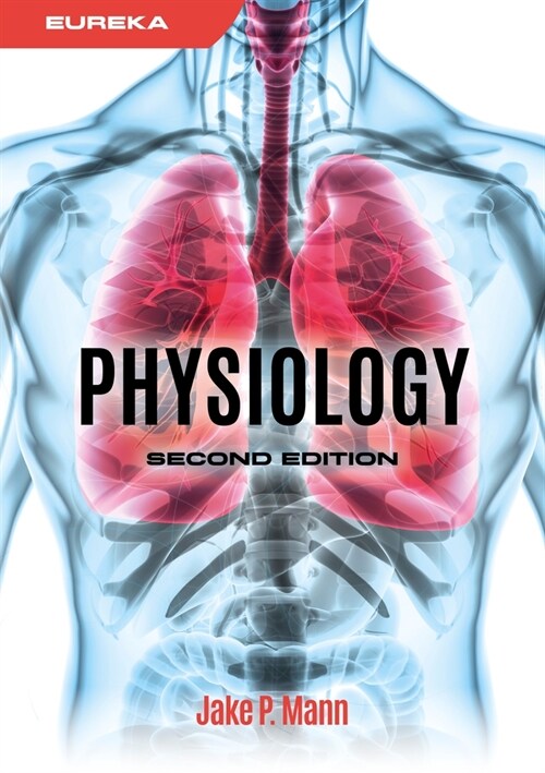 Eureka: Physiology, second edition (Paperback, 2 Revised edition)
