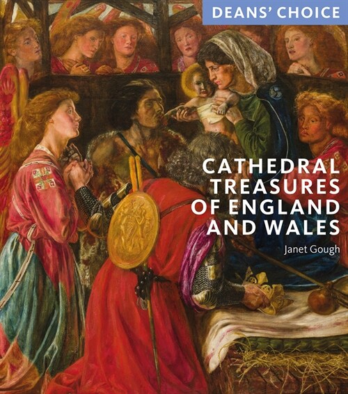 Cathedral Treasures of England and Wales : Deans Choice (Paperback)