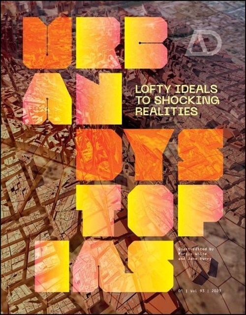 Urban Dystopias: Lofty Ideals to Shocking Realities (Paperback)