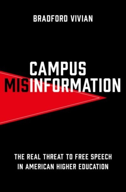 Campus Misinformation: The Real Threat to Free Speech in American Higher Education (Hardcover)