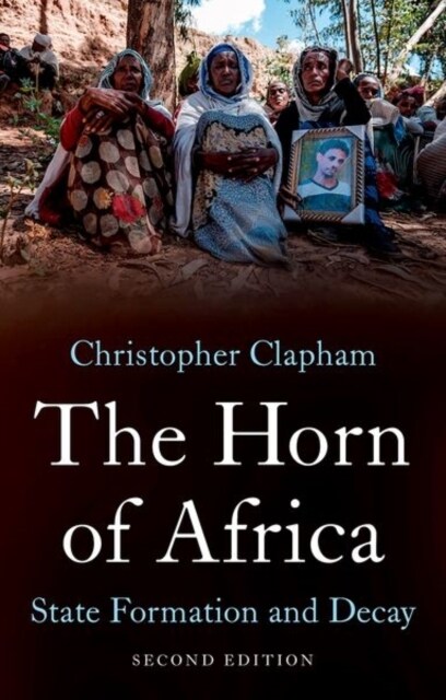 The Horn of Africa : State Formation and Decay (Paperback, 2 Revised edition)