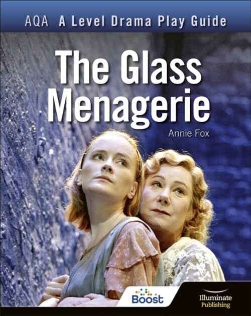 AQA A Level Drama Play Guide: The Glass Menagerie (Paperback)