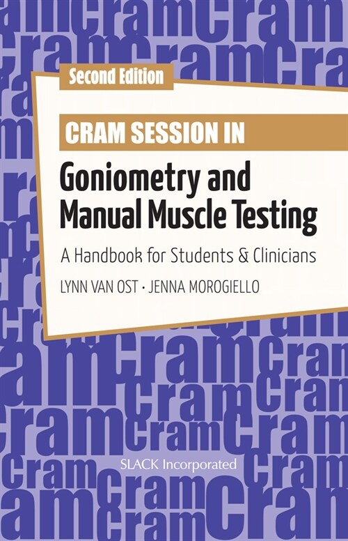 Cram Session in Goniometry and Manual Muscle Testing: A Handbook for Students and Clinicians (Paperback, 2)