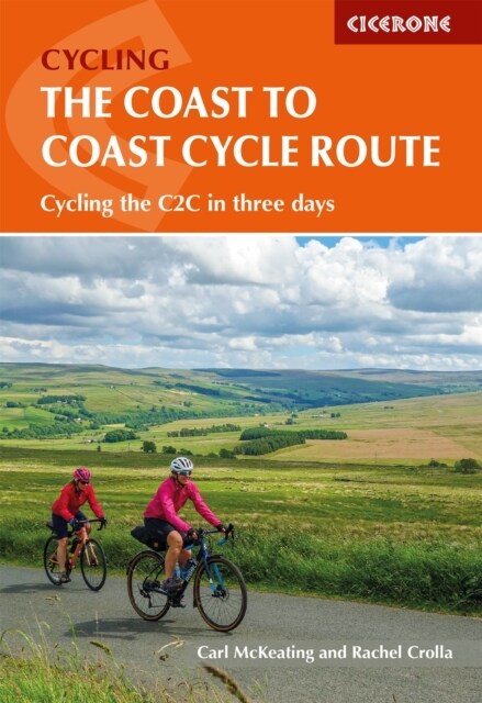The Coast to Coast Cycle Route : Whitehaven or Workington to Tynemouth or Sunderland (Paperback)