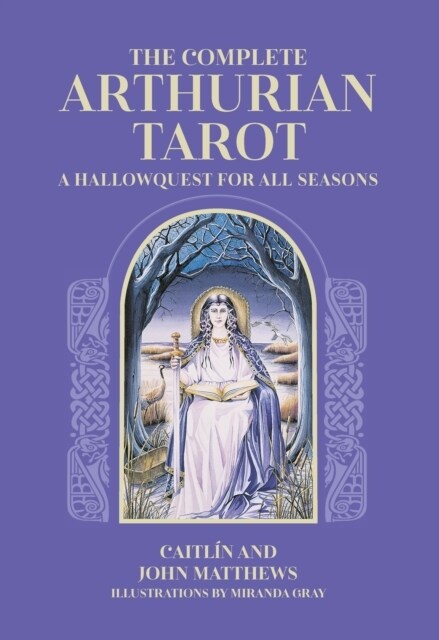 The Complete Arthurian Tarot : Includes classic deck with revised and updated coursebook (Cards)