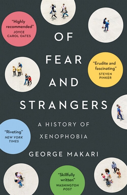 Of Fear and Strangers : A History of Xenophobia (Paperback)