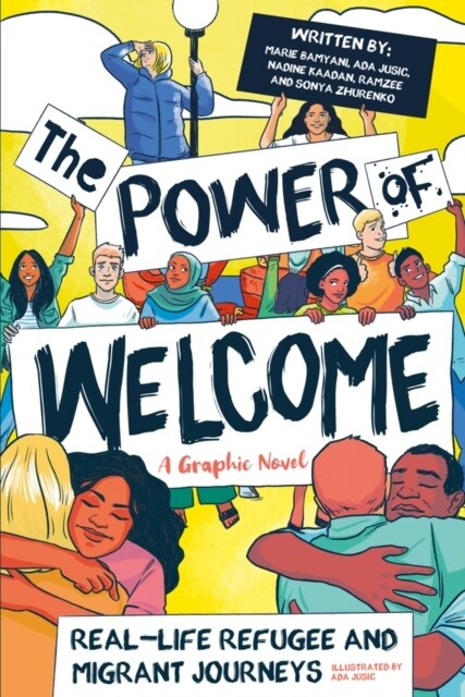 The Power of Welcome: Real-life Refugee and Migrant Journeys (Paperback)