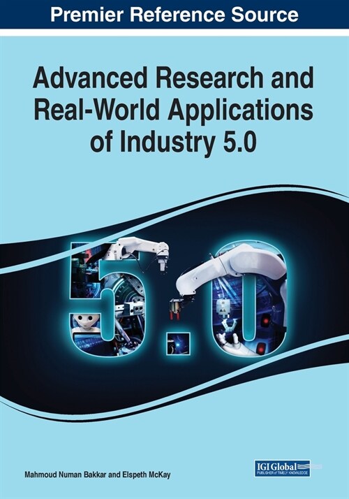 Advanced Research and Real-World Applications of Industry 5.0 (Paperback)