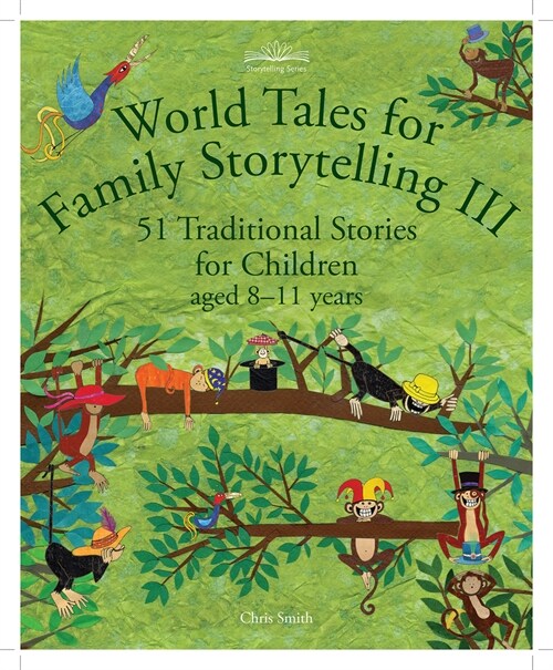 World Tales for Family Storytelling III : 51 Traditional Stories for Children aged 8-11 years (Paperback)