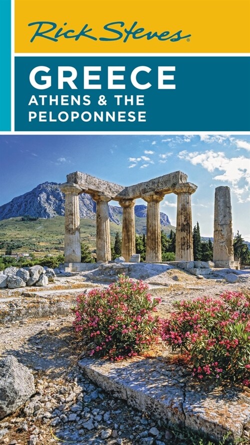 Rick Steves Greece: Athens & the Peloponnese (Paperback, 7)