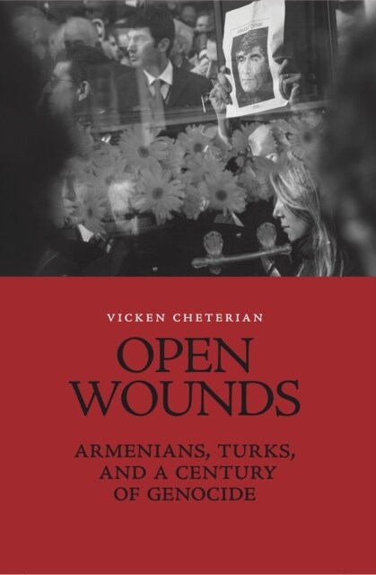 Open Wounds : Armenians, Turks, and a Century of Genocide (Paperback)
