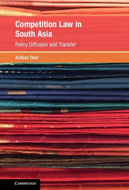 Competition Law in South Asia : Policy Diffusion and Transfer (Hardcover)