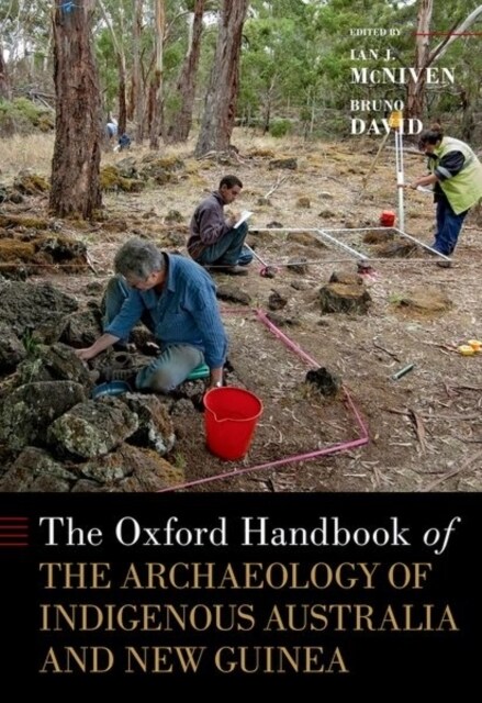 The Oxford Handbook of the Archaeology of Indigenous Australia and New Guinea (Hardcover)