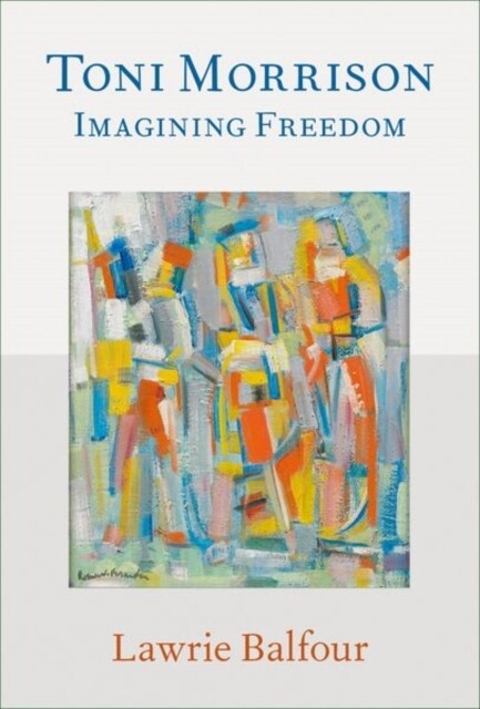 Toni Morrison: Imagining Freedom (Hardcover)