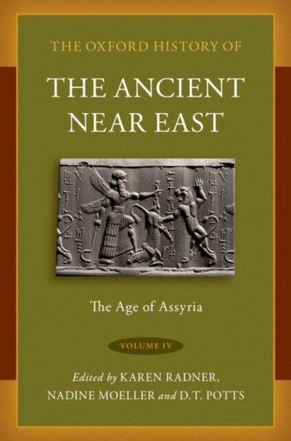 The Oxford History of the Ancient Near East: Volume IV: The Age of Assyria (Hardcover)