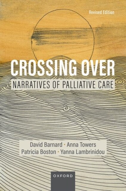 Crossing Over: Narratives of Palliative Care, Revised Edition (Paperback, Revised)