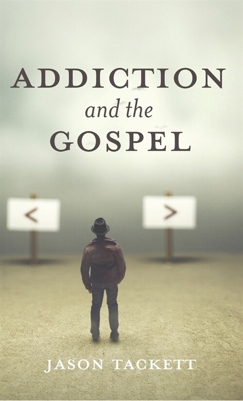 Addiction and the Gospel (Hardcover)