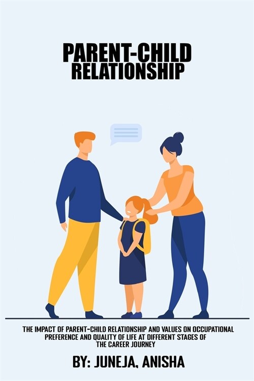 The impact of parent-child relationships and values ​​on occupational preference and quality of life at different stages of the career jou (Paperback)