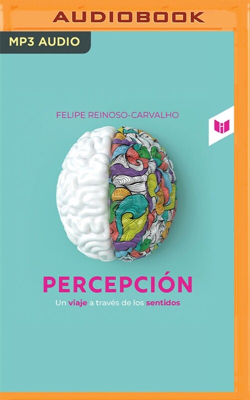 Percepci?: Un Viaje a Trav? de Los Sentidos (MP3 CD)