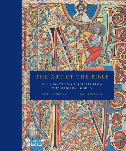 The Art of the Bible : Illuminated Manuscripts from the Medieval World (Hardcover)