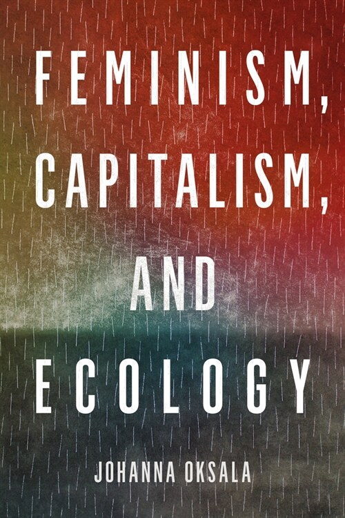 Feminism, Capitalism, and Ecology (Hardcover)