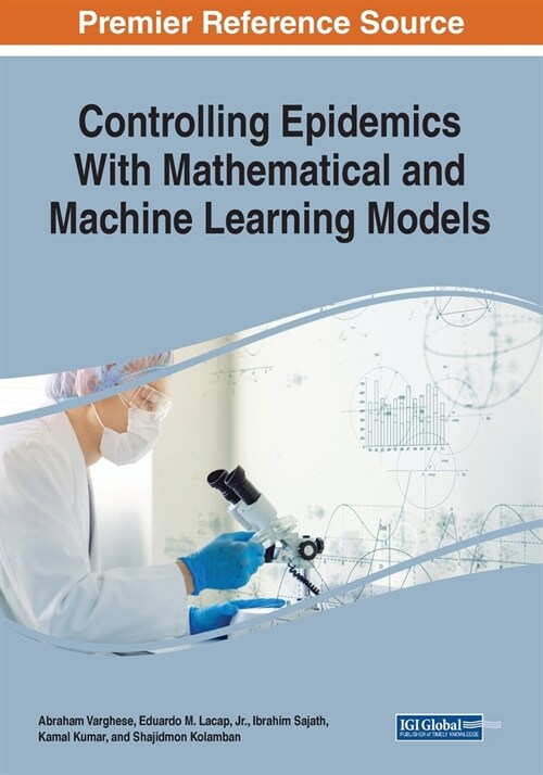 Controlling Epidemics With Mathematical and Machine Learning Models (Paperback)