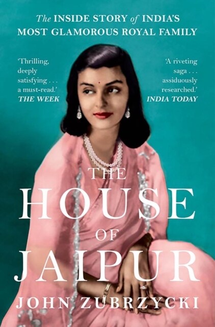 The House of Jaipur : The Inside Story of Indias Most Glamorous Royal Family (Paperback)