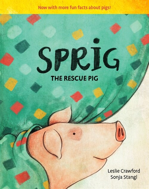 Sprig the Rescue Pig, 2nd Edition: Includes 20 Fun Facts about Pigs! (Hardcover, 2)