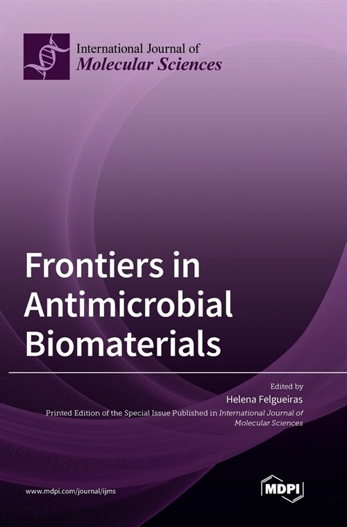 Frontiers in Antimicrobial Biomaterials (Hardcover)