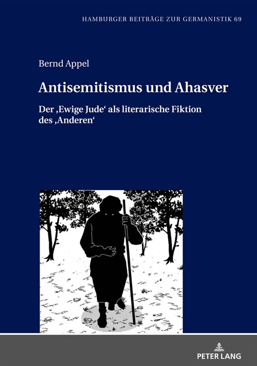 Antisemitismus und Ahasver: Der Ewige Jude als literarische Fiktion des Anderen (Hardcover)