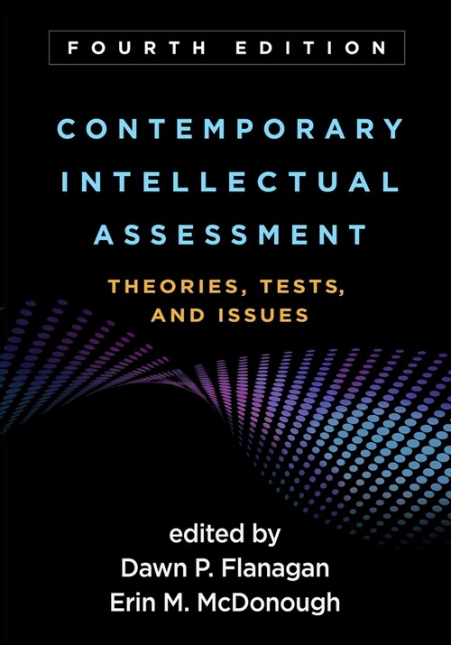Contemporary Intellectual Assessment: Theories, Tests, and Issues (Paperback, 4)