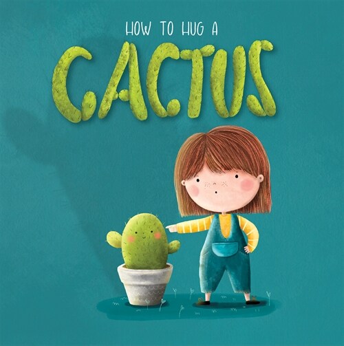 How to Hug a Cactus (Library Binding)