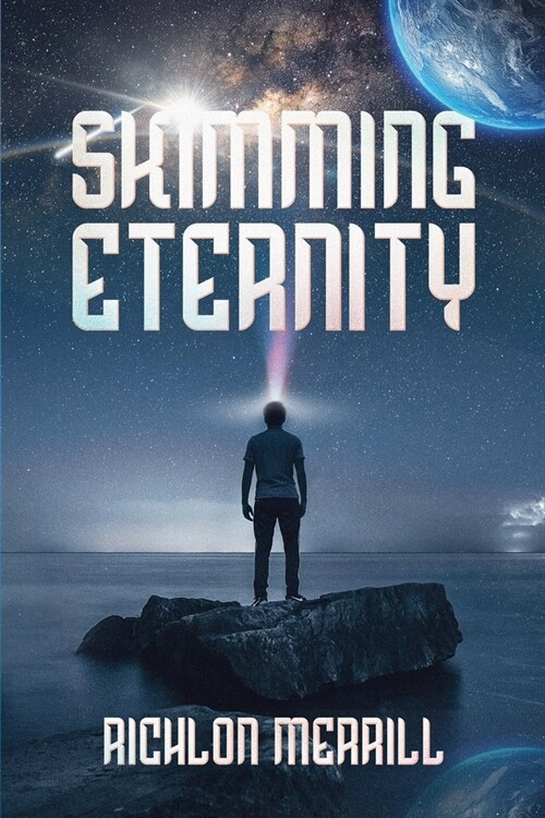Skimming Eternity: The Astonishing and Revelatory Discovery from Neutrinos and Thought Transmission (Paperback)