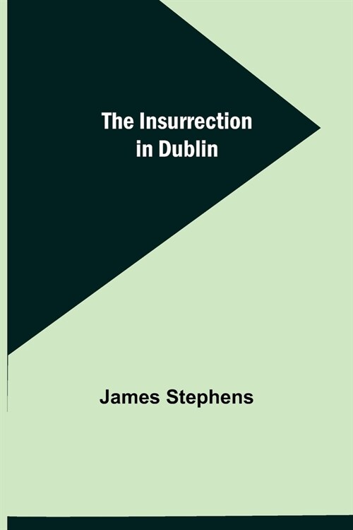 The Insurrection in Dublin (Paperback)