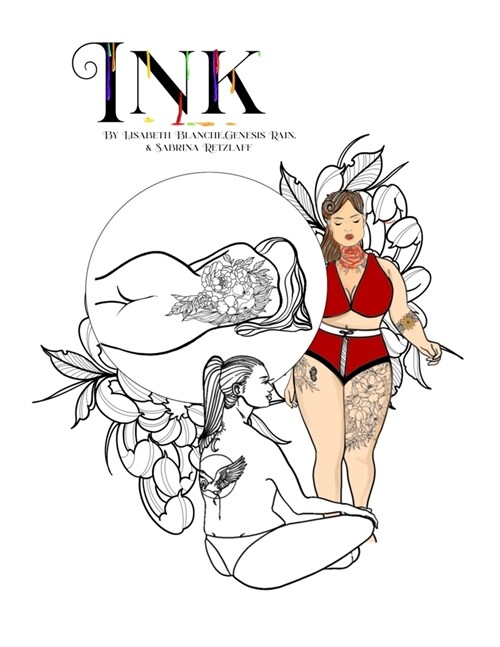 Ink: A coloring book showcasing women and their fantastic tattoos (Paperback)