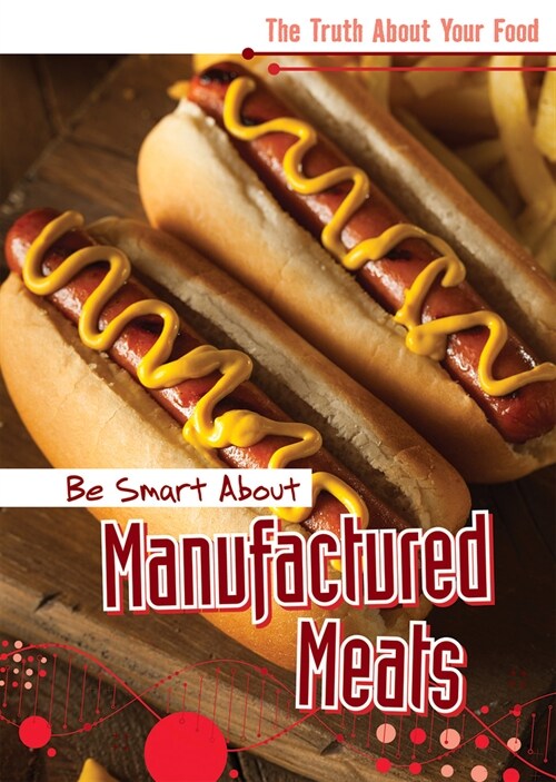 Be Smart about Manufactured Meats (Paperback)