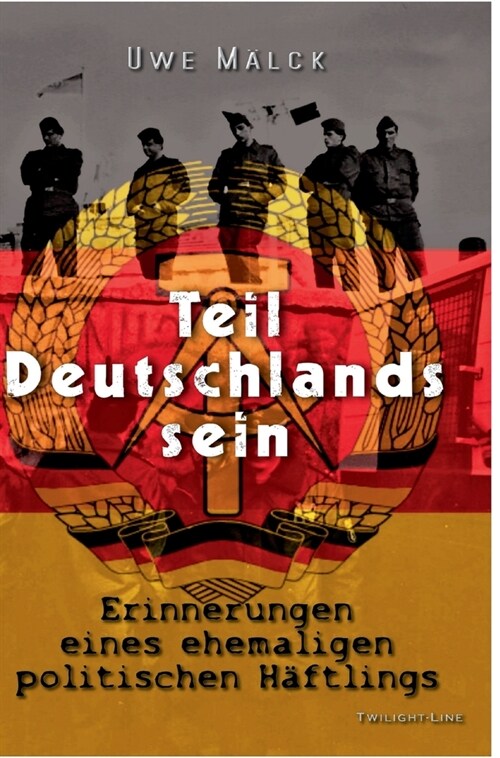 Teil Deutschlands sein: Erinnerungen eines ehemaligen politischen H?tlings (Hardcover)