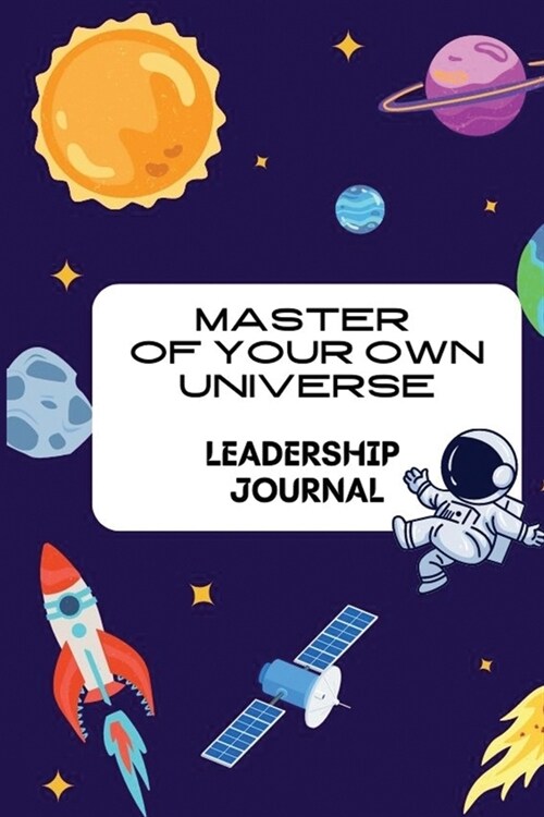 Master of your own Universe: Leadership Journal (Paperback)