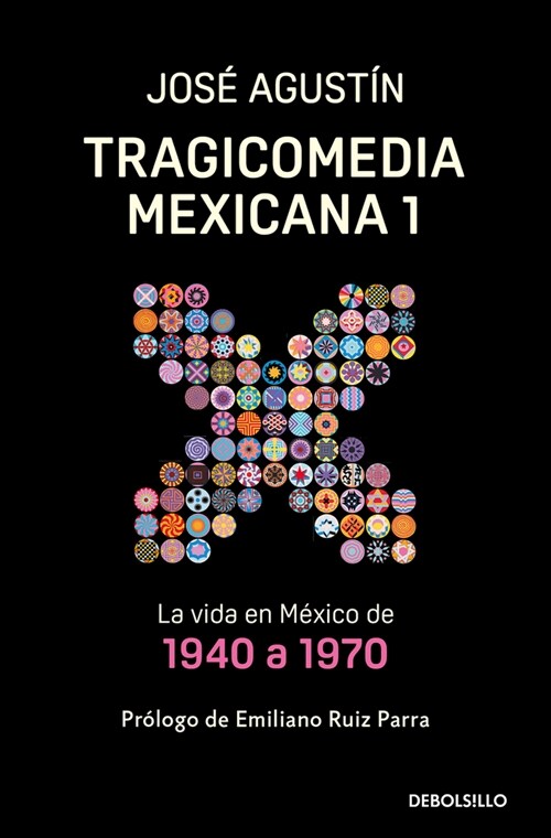 Tragicomedia Mexicana 1: La Vida En M?ico de 1940 a 1970 / Tragicomedy 1 (Paperback)