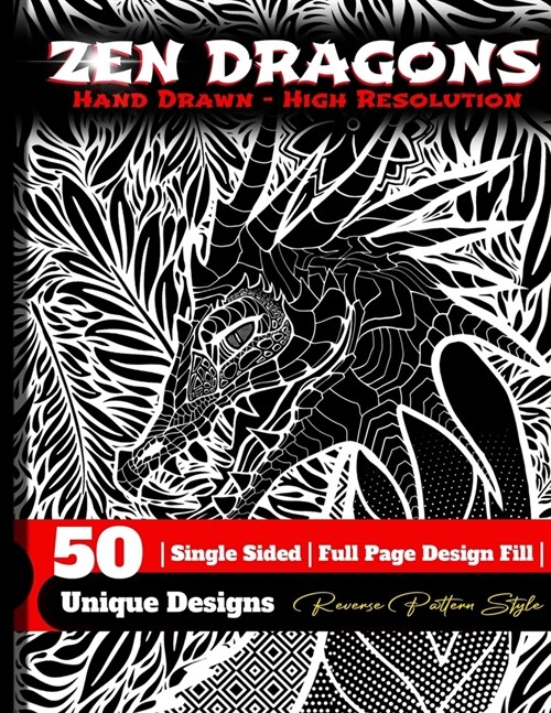 Zen Dragons Hand Drawn Adult Coloring Book Inverted Zentangle Pattern Style (Paperback)