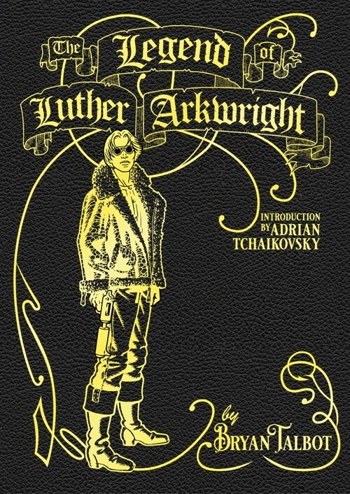 The Legend of Luther Arkwright (Hardcover)