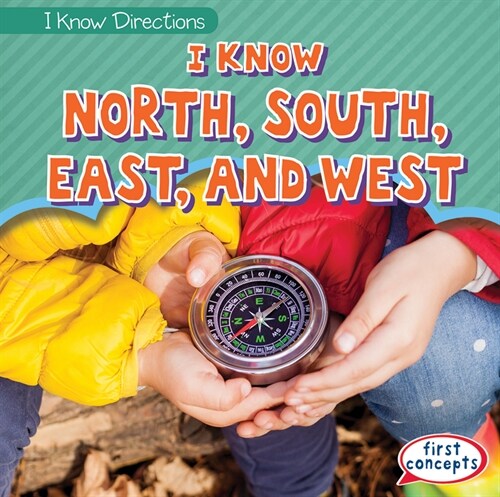 I Know North, South, East, and West (Paperback)