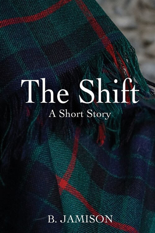 The Shift: A Short Story (Paperback)