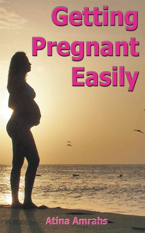 Getting Pregnant Easily (Paperback)