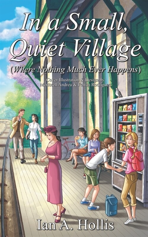 In a Small, Quiet Village (Where Nothing Much Ever Happens) (Paperback)