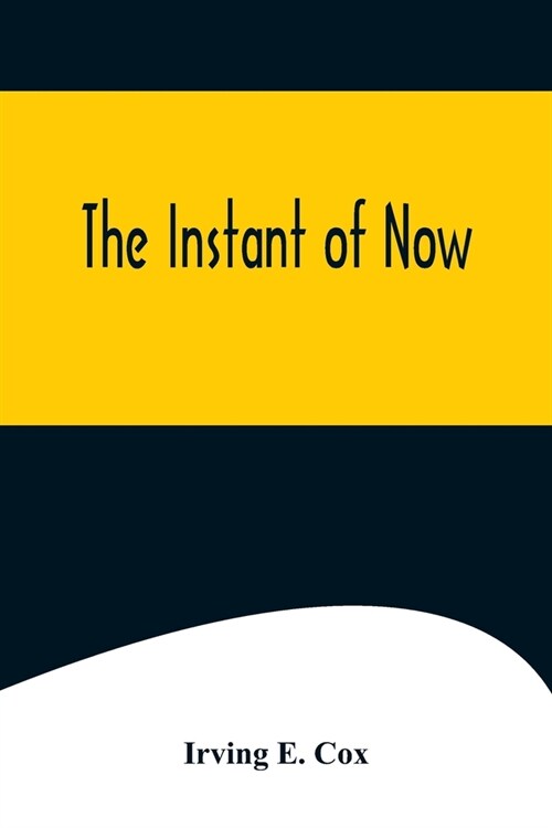 The Instant of Now (Paperback)